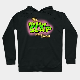 The Fresh Slap Hoodie